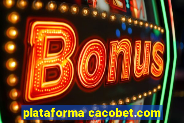 plataforma cacobet.com